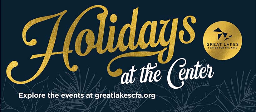 Holidays at the Great Lakes Center